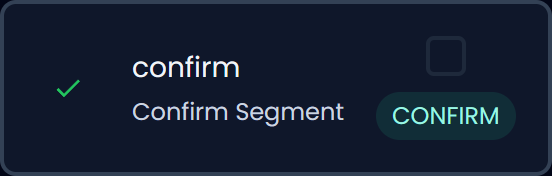 Confirm segment (dark)